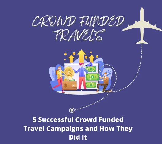 Crowd Funded Travels